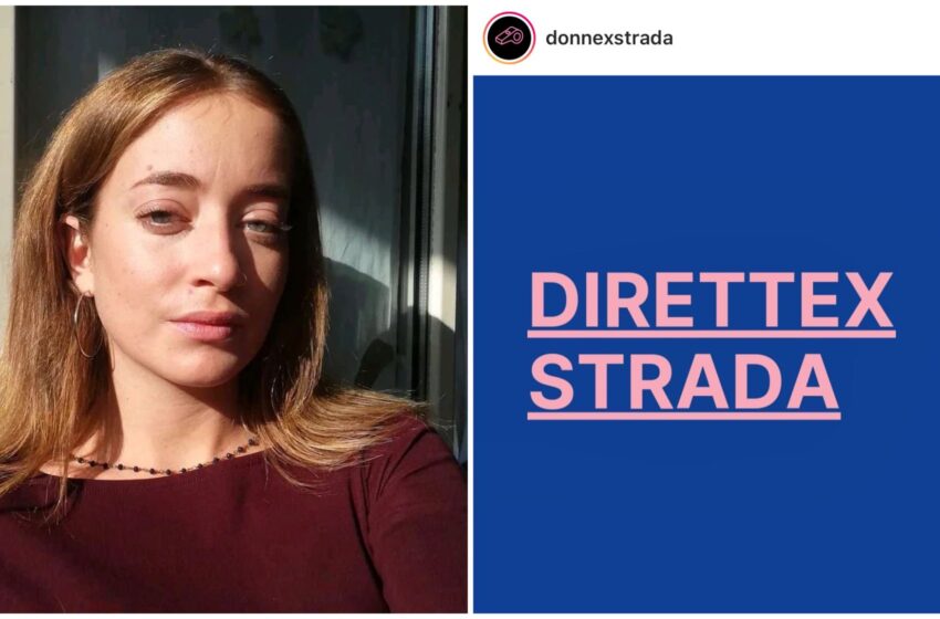 “Se non ti senti al sicuro scrivici così facciamo partire una diretta”: l’idea di donnexstrada